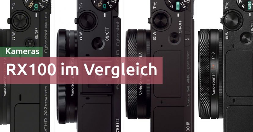 Vergleich Sony RX100 vs. RX100 II vs. RX100 III vs. RX100 IV vs. RX100 V – alle Kameras im Test Vergleich Sony RX100 vs. RX100 II vs. RX100 III vs. RX100 IV vs. RX100 V – alle Kameras im Test