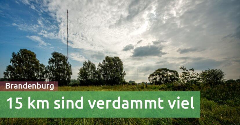 Als das höchste Bauwerk Brandenburgs verschwand und warum 15 km verdammt viel sind Als das höchste Bauwerk Brandenburgs verschwand und warum 15 km verdammt viel sind